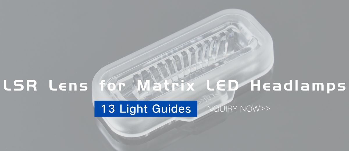 13 Light Guide LSR Lens